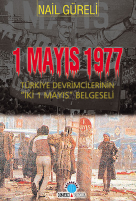 1 Mayıs 1977 Nail Güreli
