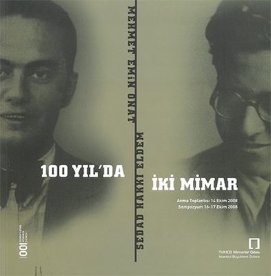 100 Yıl'da İki Mimar Sedad Hakkı Eldem-Mehmet Emin Onat Kolektif