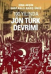 100. Yılında Jön Türk Devrimi Sarp Balcı
