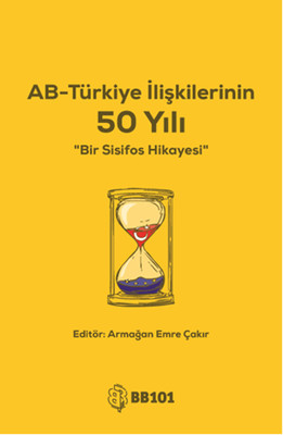 AB - Türkiye İlişkilerinin 50 Yılı Kolektif