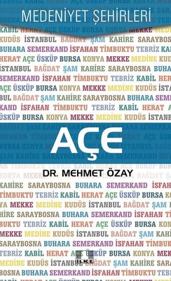 Açe-Medeniyet Şehirleri Mehmet Özay
