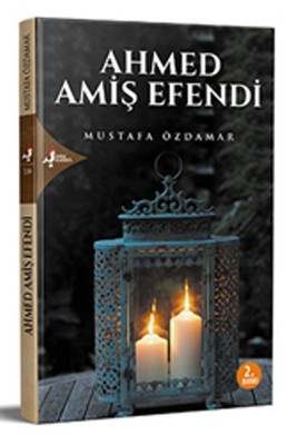 Ahmed Amiş Efendi Mustafa Özdamar