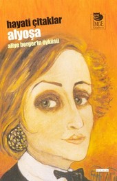 Alyoşa - Aliye Berger'in Öyküsü Hayati Çitaklar