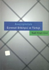 Anaçizgileriyle Evrensel Dilbilgisi ve Türkçe