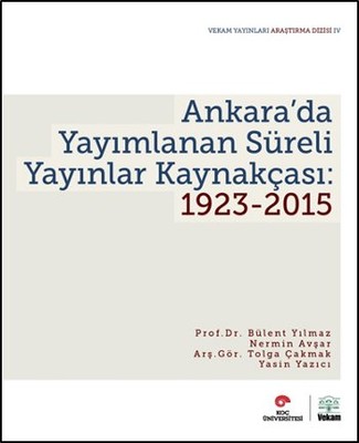 Ankara'da Yayımlanan Süreli Yayınlar Kaynakçası 1923-2015 Nermin Avşar 