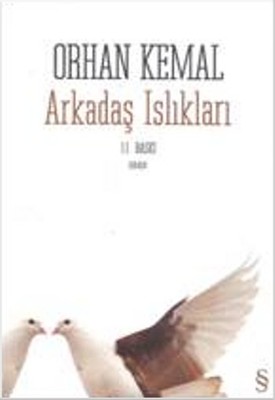 Arkadaş Islıkları Orhan Kemal