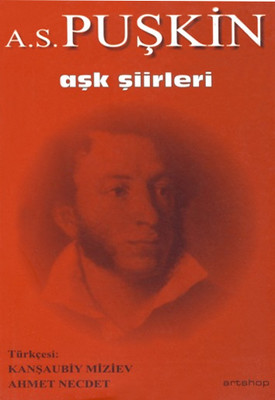 Aşk Şiirleri Aleksandr Sergeyeviç Puşkin (Alexander Pushkin)