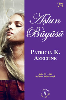 Aşkın Büyüsü Patricia K. Azeltine