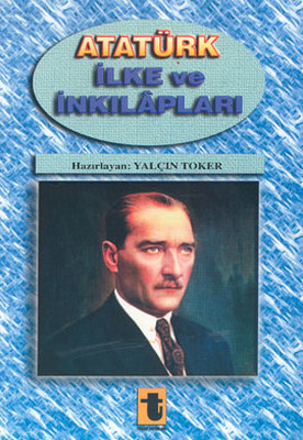 Atatürk İlke ve İnkılapları Yalçın Toker