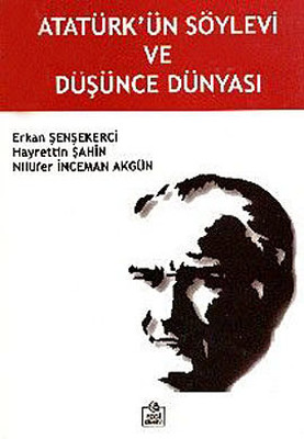 Atatürk'ün Söylevi ve Düşünce Dünyası Nilüfer İnceman Akgün