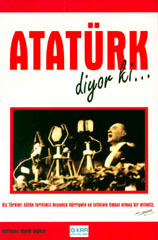 Atatürk Diyor Ki...