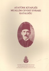 Atatürk Kitaplığı Muallim Cevdet Evrakı Kataloğu Kolektif