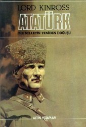 Atatürk  Bir Milletin Yeniden Doğuşu