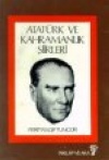 Atatürk ve Kahramanlık Şiirleri Ferid Ragıp Tuncor