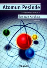 Atomun Peşinde Ramazan Karakale