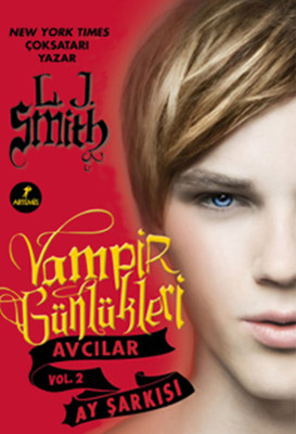 Ay Şarkısı -Vampir Günlükleri -Avcılar vol.2 L. J. Smith