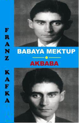 Babaya Mektup & Akbaba Franz Kafka