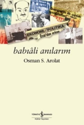 Babıâli Anılarım Osman S. Arolat