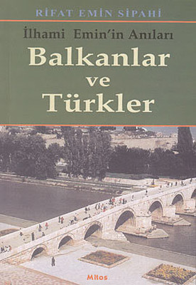 Balkanlar ve Türkler Rifat Emin Sipahi