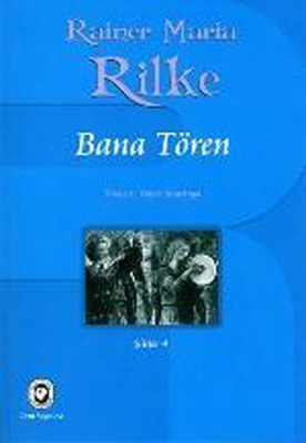 Bana Tören Rainer Maria Rilke