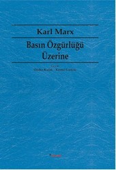 Basın Özgürlüğü Üzerine Karl Marx