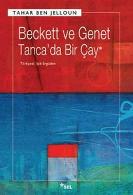 Beckett ve Genet Tanca'da Bir Çay Tahar Ben Jelloun