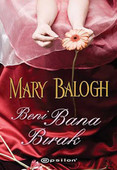 Beni Bana Bırak Mary Balogh