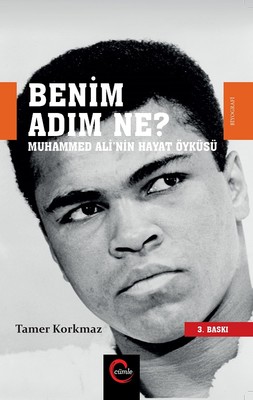Benim Adım Ne? - Muhammed Ali'nin Hayat Öyküsü Tamer Korkmaz