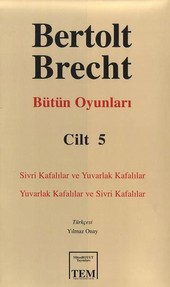 Bertolt Brecht - Bütün Oyunları Cilt: 5  Bertolt Brecht