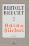 Bertolt Brecht Bütün Şiirleri 2 Bertolt Brecht