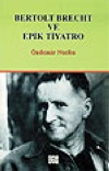 Bertolt Brecht ve Epik Tiyatro Özdemir Nutku