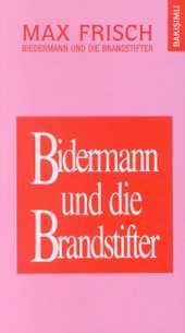 Bidermann ile Kundakçılar Bidermann und die Brandstifter Max Frisch