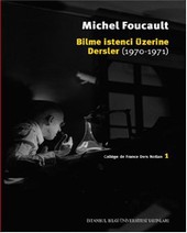 Bilme İstenci Üzerine Dersler (1970 - 1971) Michel Foucault