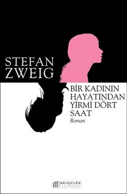 Bir Kadının Hayatından Yirmi Dört Saat Stefan Zweig