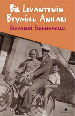 Bir Levantenin Beyoğlu Anıları Giovanni Scognamillo