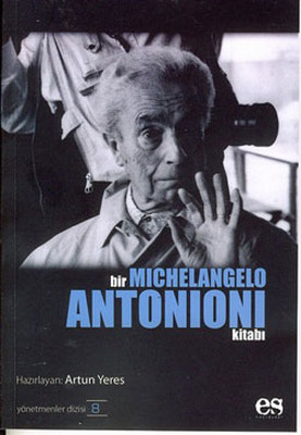 Bir Michelangelo Antonioni Kitabı Artun Yeres