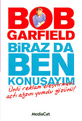 Biraz Da Ben Konuşayım Bob Garfield