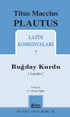 Buğday Kurdu - Latin Komedyaları 7 Titus Maccius Plautus