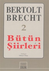 Bütün Şiirleri 2 (Bertholt Brecht) Bertolt Brecht