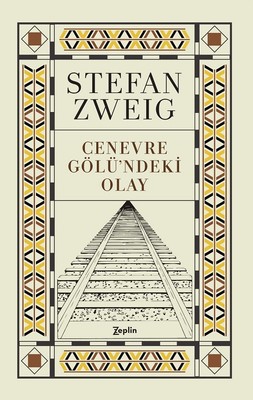 Cenevre Gölü'ndeki Olay Stefan Zweig