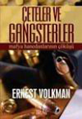 Çeteler ve Gangsterler Ernest Volkmen