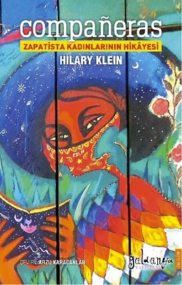 Companeras Zapatista Kadınlarının Hikayesi Hilary Klein
