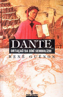 Dante ve Ortaçağ'da Dini Sembolizm Rene Guenon