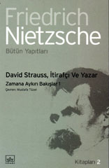 David Strauss, İtirafçı ve Yazar Friedrich Wilhelm Nietzsche