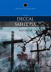 Deccal - Sahte İsa Friedrich Wilhelm Nietzsche