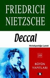 Deccal  Hıristiyanlığa Lanet Friedrich Wilhelm Nietzsche
