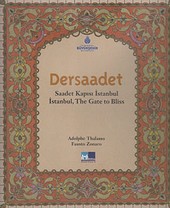 Dersaadet - Saadet Kapısı İstanbul - İstanbul, The Gate to Bliss Adolphe Thalasso
