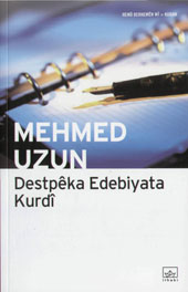 Destpêka Edebiyata Kurdî Mehmed Uzun