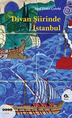 Divan Şiirinde İstanbul Asaf Halet Çelebi