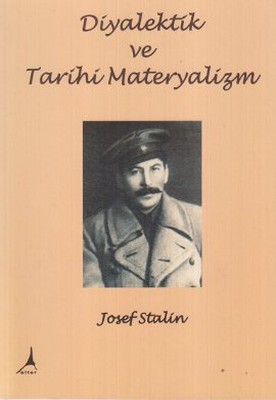 Diyalektik ve Tarihi Materyalizm Josef Vissaryonoviç Çugaşvili Stalin